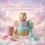 Panglici, Organza și Tulle