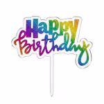 Topper de tort din acril cu baza transparenta si mesajul Happy Birthday imprimat in culori vibrante de curcubeu cu efect sclipitor, prevazut cu o tija de fixare integrata